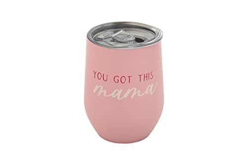 Pearhead “You Got This Mama” Wine Tumbler for Mom, 12 oz Insulated Stainless Steel Tumbler with Lid, Travel Coffee Mug for Women, Mother’s Day Gift, New Mom Gift, Stemless Wine Cup