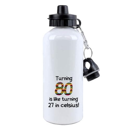 Giftme Turning 80 is Like Turning 27 in Celsius, Humorous 80Th Birthday Water Bottle, Aluminium 500 ml Water Bottle sports bottle.
