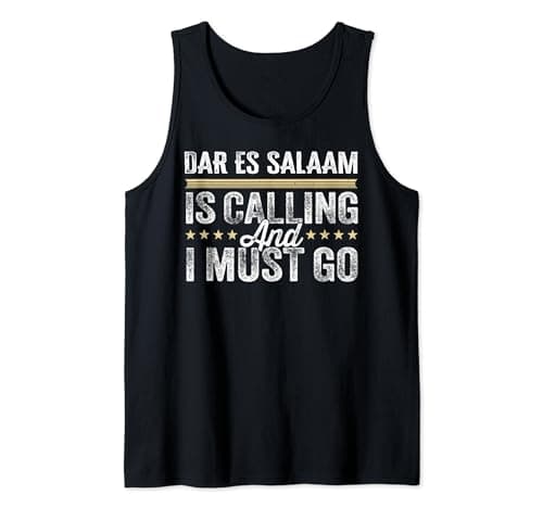 Dar Es Salaam Is Calling Tanzania Trip Vacation Tank Top