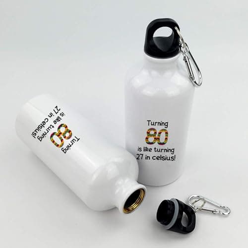 Giftme Turning 80 is Like Turning 27 in Celsius, Humorous 80Th Birthday Water Bottle, Aluminium 500 ml Water Bottle sports bottle. — view 2