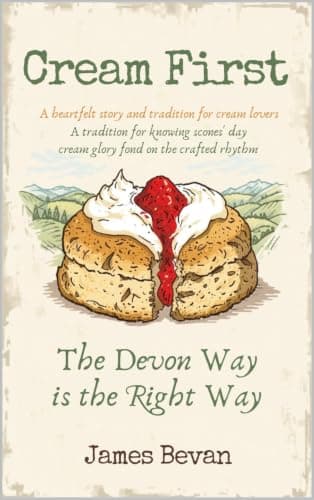 Cream First : The Definitive Case For Doing It Properly
