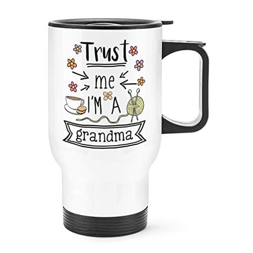 Trust Me I'm A Grandma Travel Mug Cup with Handle