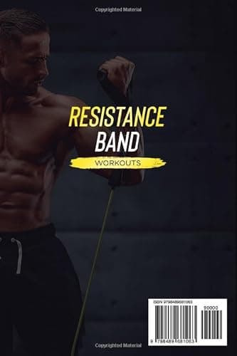 Resistance Band Workouts: A Quick and Convenient Solution to Getting Fit, Improving Strength and Building Muscle While at Home or Traveling — view 2