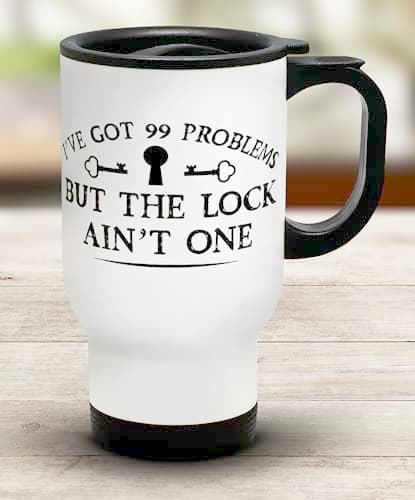 Shopagift Escape Room I Got 99 Problems The Lock Ain't One Travel Mug Stainless Steel 14oz Cup — view 2