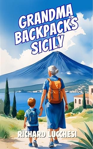 Grandma Backpacks Sicily: Italian Comedy Memoir Funny Short Story (Under the Tuscan Blunder Book 3)