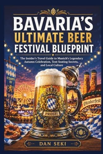 BAVARIA’S ULTIMATE BEER FESTIVAL BLUEPRINT: The Insider’s Travel Guide to Munich’s Legendary Autumn Celebration, Tent Seating Secrets, and Local Culture