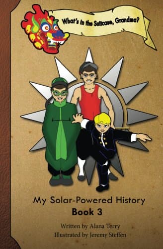 What's in the Suitcase, Grandma? (My Solar-Powered History Book 3)
