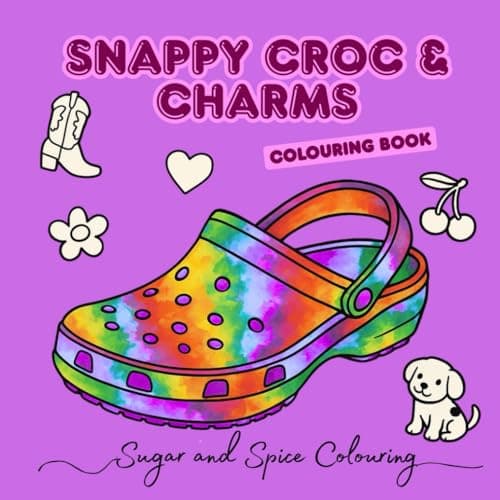 Snappy Croc: Preppy Colouring Book for Adults, Teens and Tweens, for Relaxation Featuring our Favourite Sandals.: Bold, Simple and Easy Coloring Fun. Great girly gift.