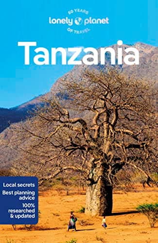 Lonely Planet Tanzania: Plan the Trip of a Lifetime | Detailed Itineraries & Maps | Insider Tips | Covers Dar es Salaam, Zanzibar, Lake Victoria and more (Travel Guide)