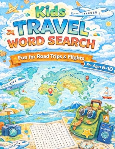 Kids Travel Word Search: 60 Fun Puzzles for Road Trips, Flights, and Adventures | Large Print Activity Book for Kids Ages 6–10 | Screen-Free Travel Entertainment (Kids Travel Activities)