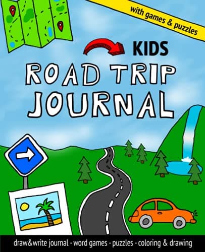 Kids Road Trip Journal: draw & write travel journal and activities for kids in the car