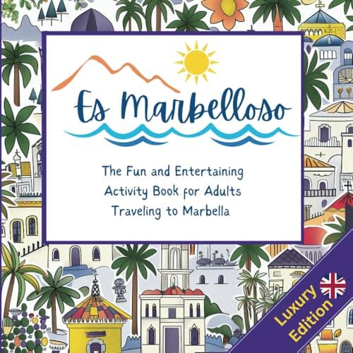 Es Marbelloso - Luxury Edition: The Fun and Entertaining Activity Book for Travelling to Marbella