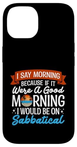 iPhone 14 Sabbatical Vacay World Travel Gap Year Year Off Sabbatical Case