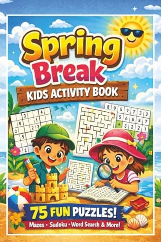 Spring Break Kids Activity book: Ultimate Spring Break Activity Book for Kids : 75 Mazes, Sudokus, Number and Word Searches, Solutions Included | 150 Pages, 6 x 9 inches